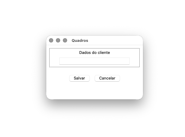 Screenshot de uma janela Tkinter com o título 'Quadros': um quadro com moldura contendo o texto 'Dados do cliente' e um campo de texto, e abaixo dois botões lado a lado, 'Salvar' e 'Cancelar'.