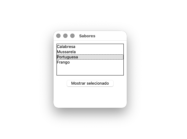 Screenshot de uma janela Tkinter com o título 'Sabores': uma lista com quatro linhas (Calabresa, Mussarela, Portuguesa, Frango), com uma delas selecionada e destacada, e abaixo um botão 'Mostrar selecionado'.